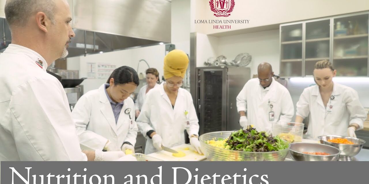 Nutrition and Dietetics at Loma Linda University