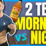 The #1 Time to Drink Apple Cider Vinegar for Fat Loss | Morning vs Night